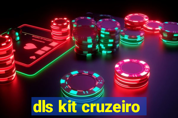 dls kit cruzeiro