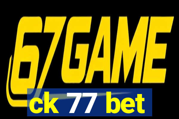 ck 77 bet