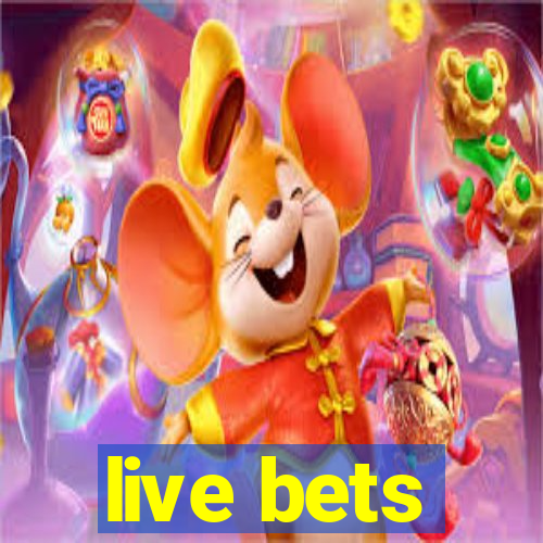 live bets