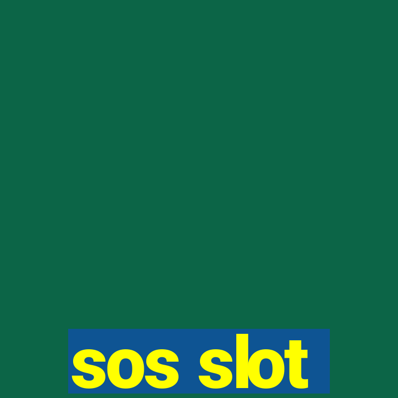 sos slot