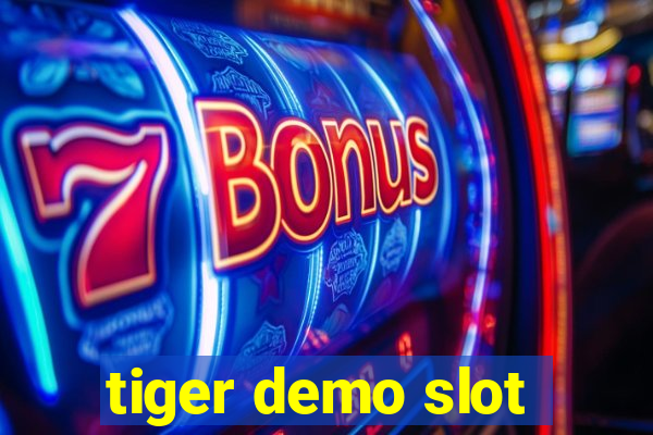 tiger demo slot