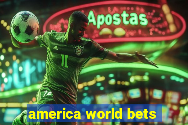 america world bets