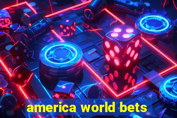 america world bets