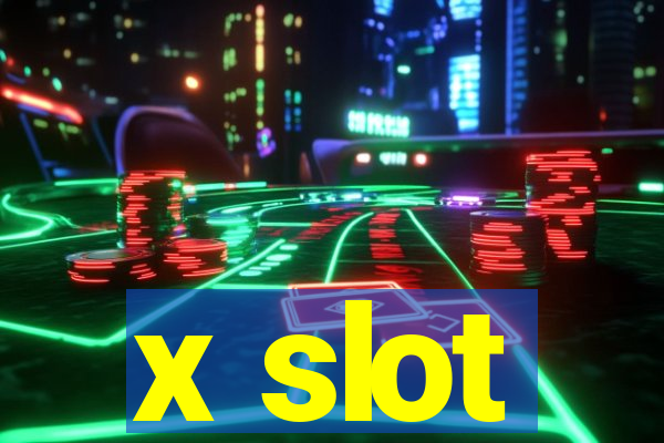 x slot