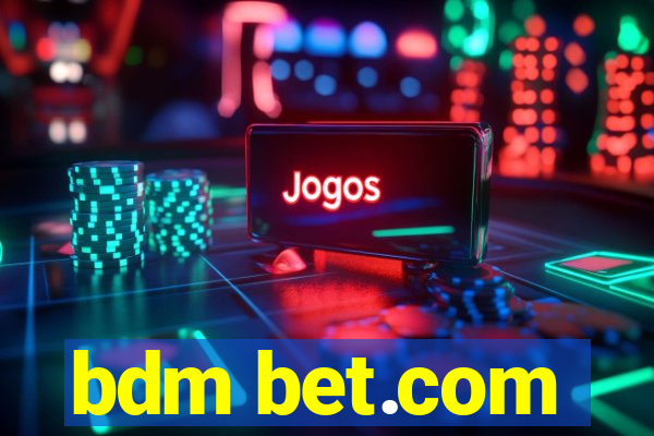 bdm bet.com