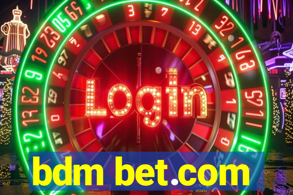 bdm bet.com