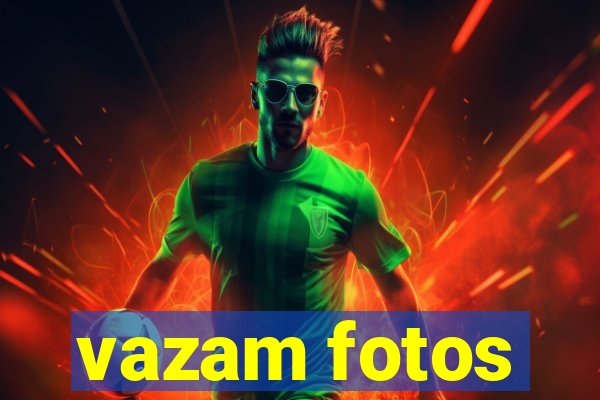 vazam fotos