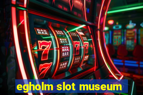 egholm slot museum