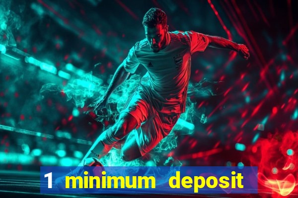 1 minimum deposit casino australia