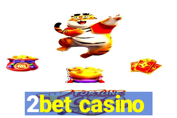 2bet casino