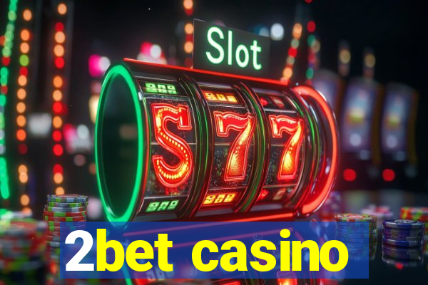 2bet casino