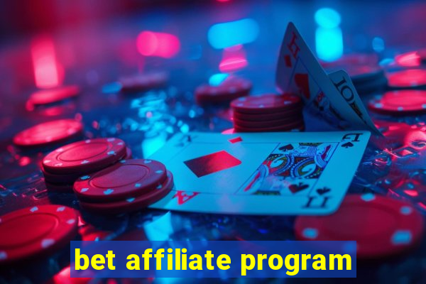 bet affiliate program