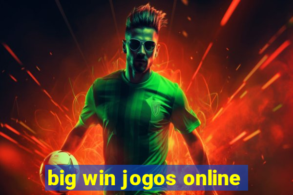 big win jogos online