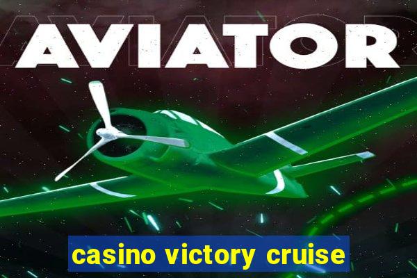 casino victory cruise