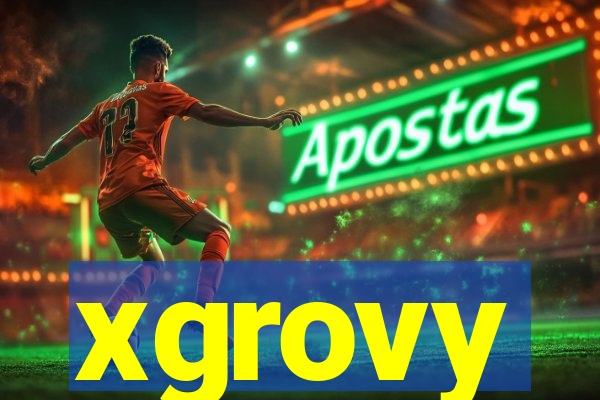 xgrovy