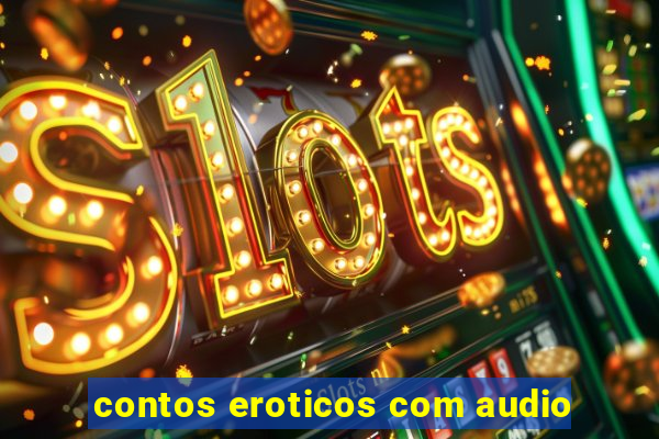 contos eroticos com audio