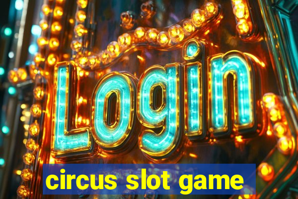 circus slot game