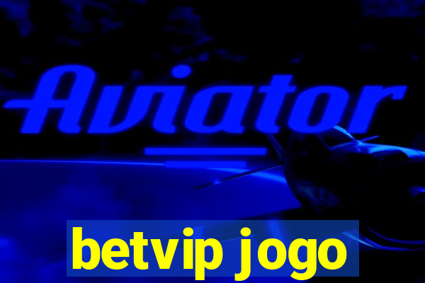 betvip jogo