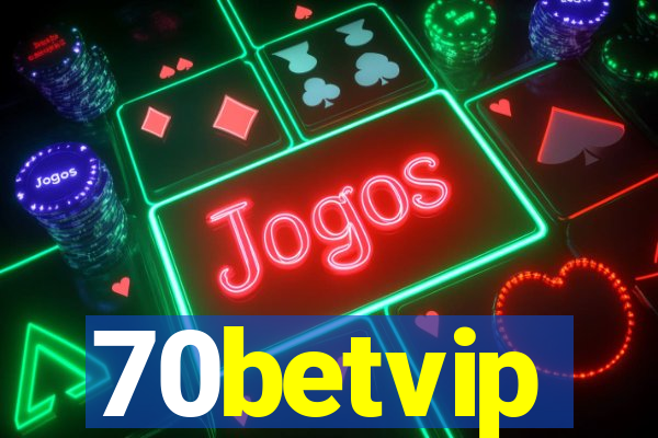 70betvip