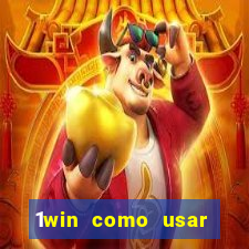 1win como usar bonus casino