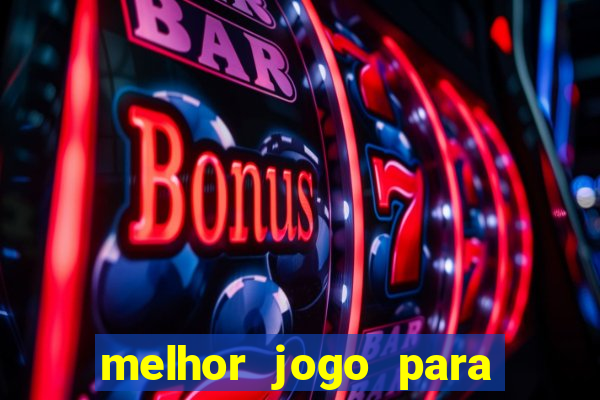 melhor jogo para ganhar dinheiro real