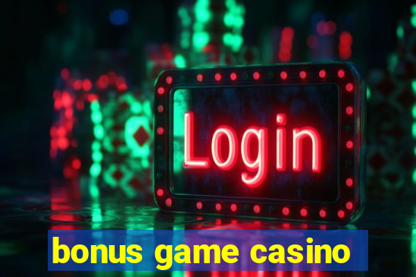 bonus game casino