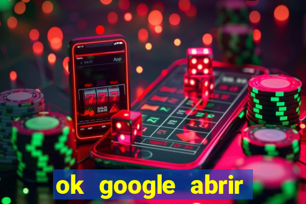 ok google abrir jogo de c****