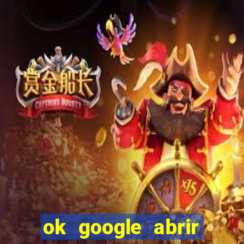 ok google abrir jogo de c****