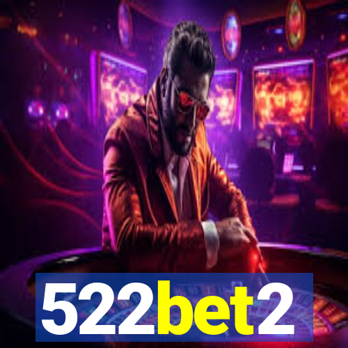 522bet2