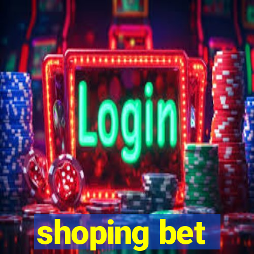 shoping bet