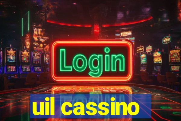 uil cassino