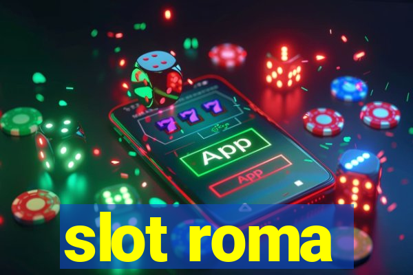 slot roma