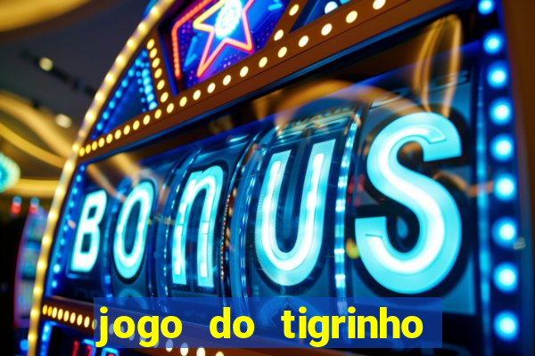 jogo do tigrinho na betano