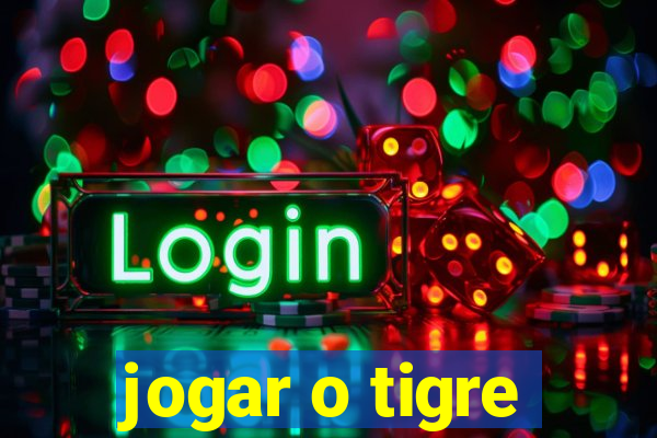 jogar o tigre