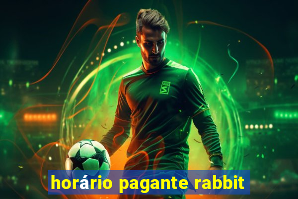 horário pagante rabbit