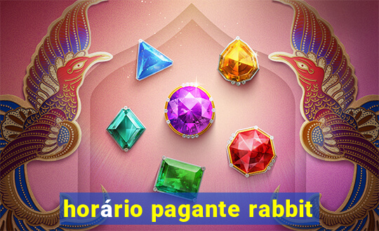 horário pagante rabbit