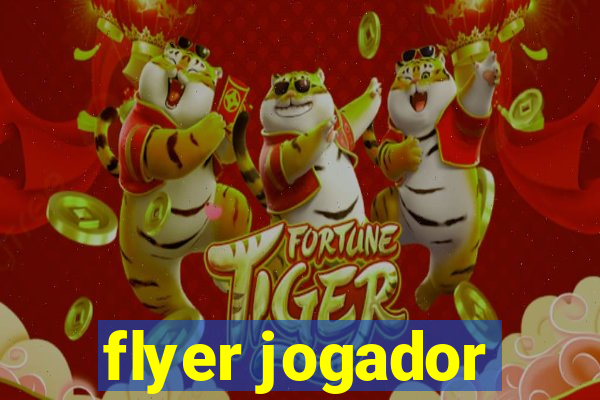 flyer jogador