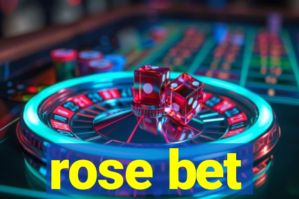 rose bet