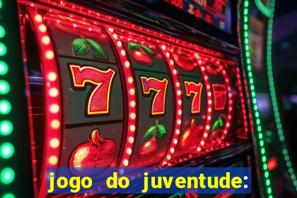 jogo do juventude: onde assistir