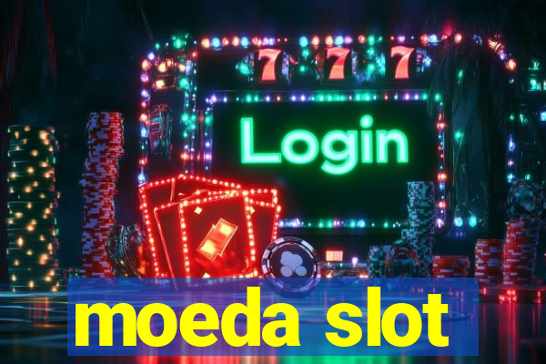 moeda slot