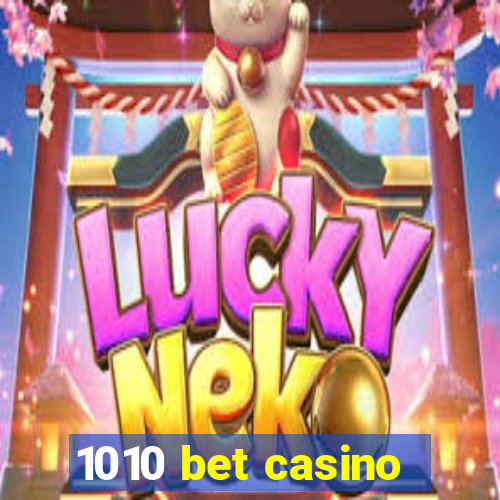 1010 bet casino