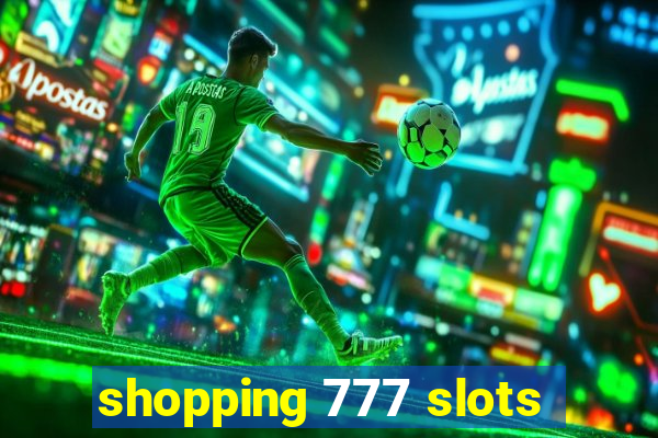 shopping 777 slots