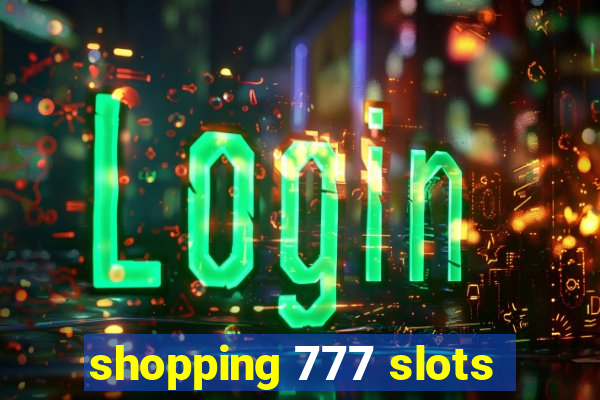 shopping 777 slots