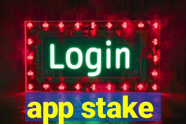 app stake