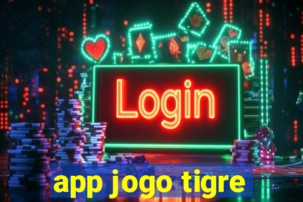 app jogo tigre