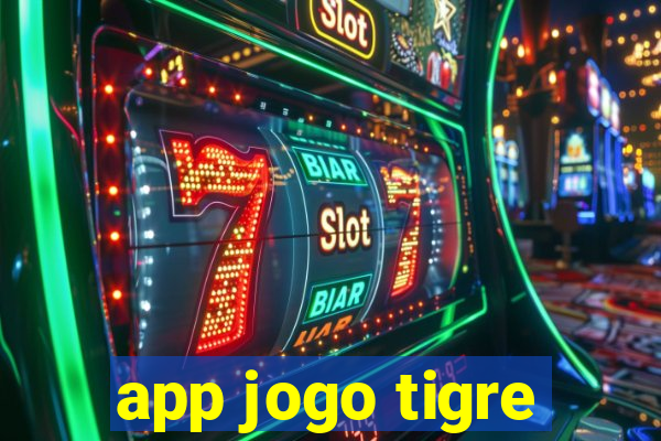 app jogo tigre