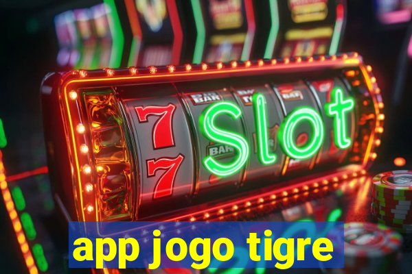 app jogo tigre