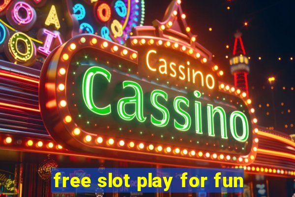 free slot play for fun