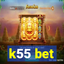 k55 bet