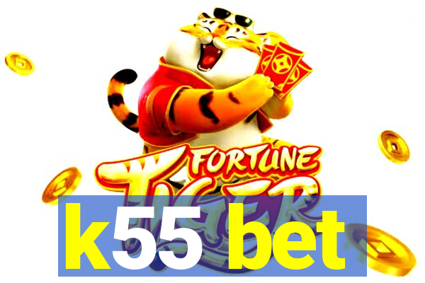 k55 bet